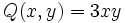 Q(x,y)=3xy \;\!