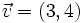 \vec{v} =(3,4)