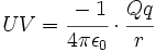 UV=\cfrac{-1}{4 \pi \epsilon_0} \cdot \cfrac{Qq}{r}