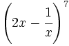 \left(2x-\cfrac{1}{x} \right)^7