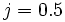 j = 0.5\;