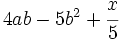 4ab-5b^2+ \cfrac{x}{5}