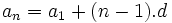 a_n = a_1 + (n - 1).d \;\!