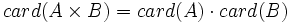 card(A \times B)=card(A) \cdot card(B)