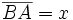 \overline{BA} = x