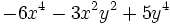 -6x^4-3x^2y^2+5y^4\;