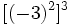 [(-3)^2]^3\;