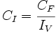 C_I = \cfrac{C_F}{I_V}