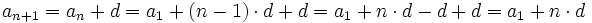 a_{n+1}=a_n + d = a_1+(n-1) \cdot d + d = a_1 + n\cdot d - d + d = a_1 + n\cdot d\;