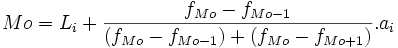 Mo = L_i + {f_{Mo}-f_{Mo-1} \over (f_{Mo}-f_{Mo-1})+ (f_{Mo}-f_{Mo+1})}.a_i