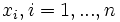 x_i, i = 1, ..., n\;