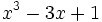 x^3-3x+1\;