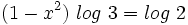 (1-x^2) \ log \ 3= log \ 2