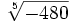 \sqrt[5]{-480}\;