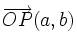 \overrightarrow{OP}(a,b)