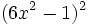 (6x^2-1)^2\;