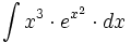 \int x^3 \cdot e^{x^2} \cdot dx