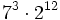 7^3 \cdot 2^{12}