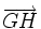 \overrightarrow{GH}