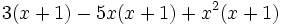 3(x+1)-5x(x+1)+x^2(x+1)\;