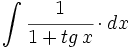 \int  \cfrac{1}{1+tg \, x} \cdot dx