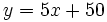 y=5x+50 \quad