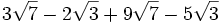 3\sqrt{7}-2\sqrt{3}+9\sqrt{7}-5\sqrt{3}