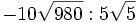 -10\sqrt{980} : 5\sqrt{5}\;