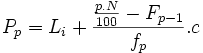 P_p = L_i+{{p.N \over 100}-F_{p-1} \over f_p}.c