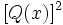 [Q(x)]^2\;