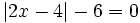 |2x-4|-6 = 0\;