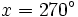 x=270^\circ