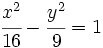 \cfrac{x^2}{16}-\cfrac{y^2}{9}=1